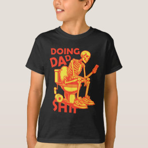T-shirt Faire Papa Chose Papa Plaisanter Skeleton Papa Drô