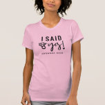 T-shirt Faire-part Engagé J'Ai Dit Oui Engagé Année<br><div class="desc">Engagé Faire-part J'ai dit oui Mariage ceinture T chemise avec éditable année Fiançailles - Quelle façon amusante d'annoncer au monde que VOUS AVEZ DIT OUI! Affiché en rose,  cependant vous pouvez choisir n'importe quelle couleur disponible. Vous pouvez facilement changer l'année à l'année de votre fiançailles! Félicitation !</div>