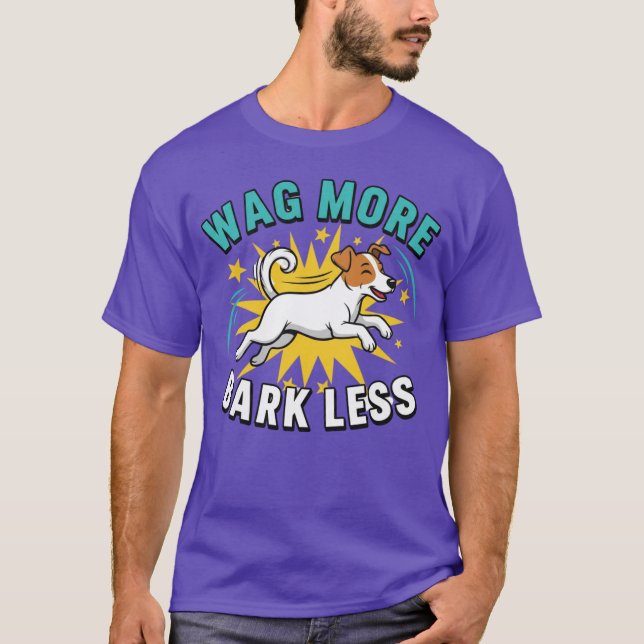 T-shirt Faire plus de queue, moins d'aboiement, cadeau pou (Devant)