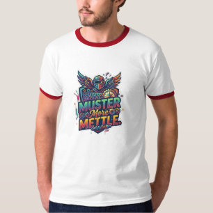 T-shirt Faire preuve de plus de courage.