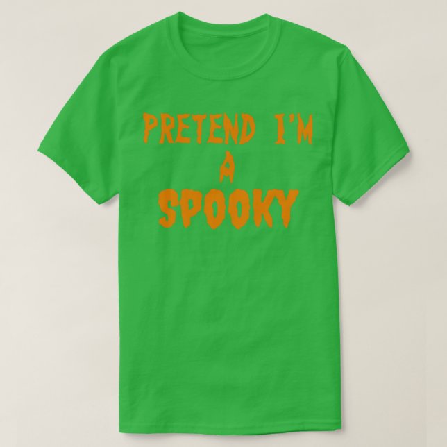 T-shirt Faire semblant d'être éffrayant (Design devant)