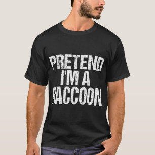 T-shirt Faire semblant d'être un Raccoon - Costume d'Hallo