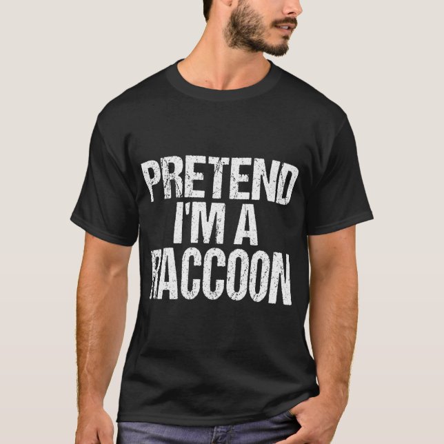 T-shirt Faire semblant d'être un Raccoon - Costume d'Hallo (Devant)