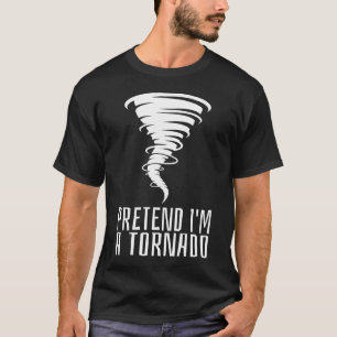 T-shirt Faire semblant d'être une tornade - Costume drôle 