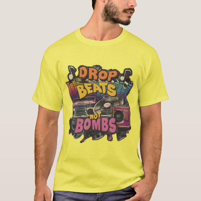 T-shirt Faire tomber les rythmes, pas les bombes Message p (Devant)