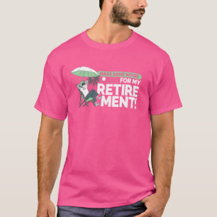 T-shirt Faire Un Bruit Pour Ma Retraite Retraite Retraite