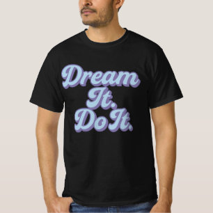T-shirt Faire un rêve, le réaliser – Esthétique pastel mot