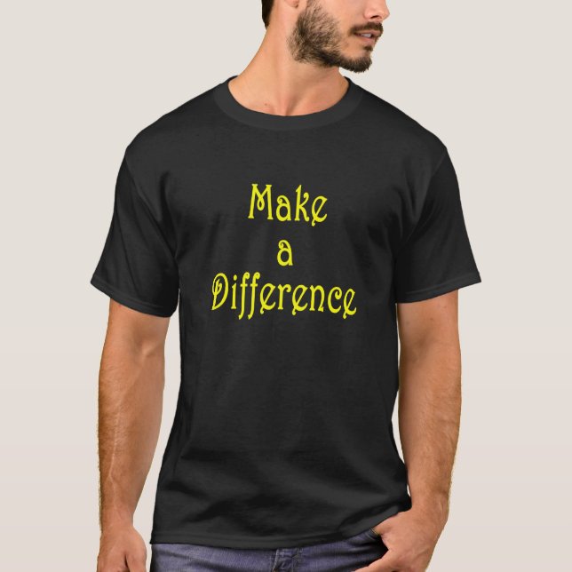 T-shirt Faire une différence Motivation Inspiration Succe (Devant)