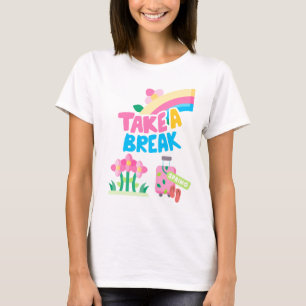 T-shirt faire une pause, une pause printemps