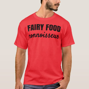 T-SHIRT FAIRY ALIMENT CONNOISSEUR