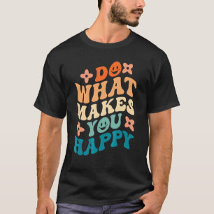 T-shirt Fais ce qui te rend heureux Hippie Paix Rétro 70s