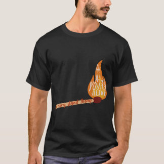 T-shirt Fais chaque chose idiote qui te fait sentir vivant