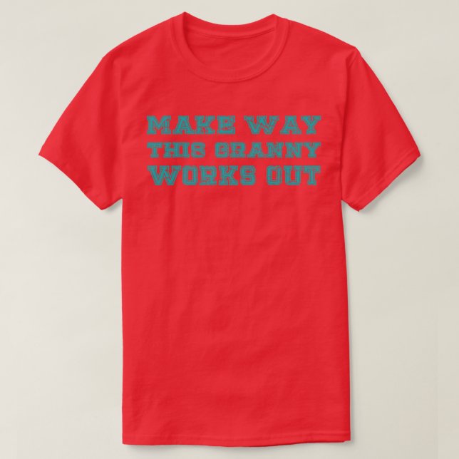 T-shirt Fais comme ça, ma grand-mère s'en sort (Design devant)