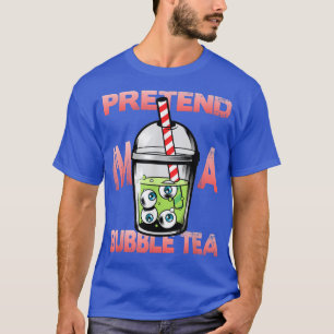 T-shirt Fais Comme Si C'Était Un Thé De Bulle Halloween733