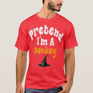 T-shirt Fais Comme Si Je Étais Un Costume D'Âne À La Fête