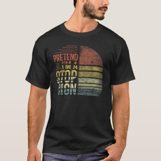 T-shirt Fais comme si je n'étais pas le signe de la Derniè