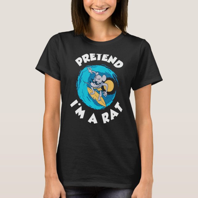 T-shirt Fais comme si je suis un rat (Devant)