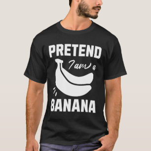 T-shirt Fais comme si j'étais une banane