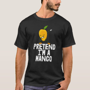 T-shirt Fais comme si j'étais une mangue dabant drôle amou