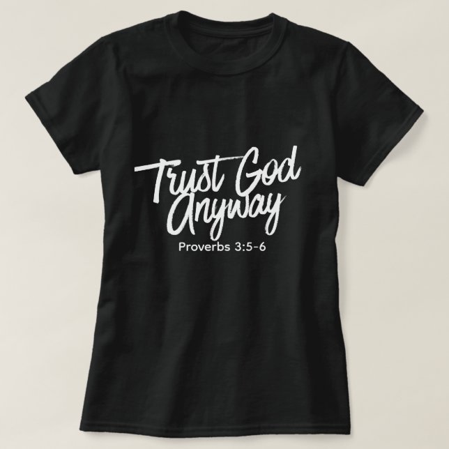 T-Shirt "Fais Confiance à Dieu Quoi qu'il Arrive"  (Design devant)