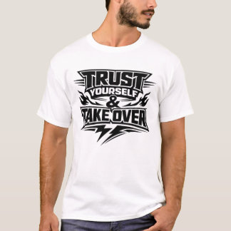 T-shirt Fais Confiance à Toi, Prends les Rênes – Citation