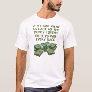 T-shirt Fais du Vélo Aussi Vite Que l'Argent Drôle de Moto