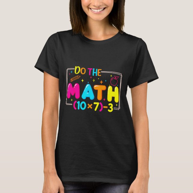 T-shirt Fais Le Calcul 67 Mème De Professeur Drôle  (Devant)