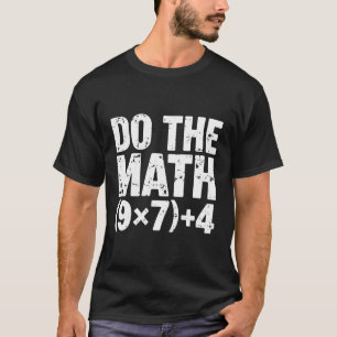 T-shirt Fais Le Calcul 67 Mème Drôle Six Sept Professeur 