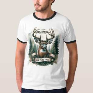 T-shirt Fais le malin et tu verras, Saison de chasse au ce