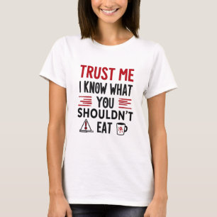 T-shirt Fais-moi confiance, je sais ce que tu ne devrais p