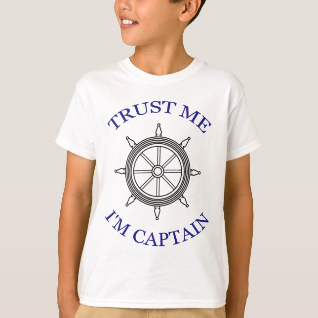 T-Shirt "Fais-moi confiance - Je suis le capitaine (Devant)