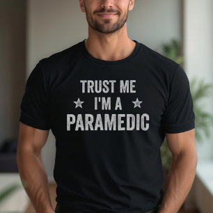 T-shirt Fais-moi confiance, je suis un ambulancier - Cadea