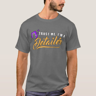 T-shirt Fais Moi Confiance Je Suis Un Car Detailer ami ami