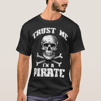 T-shirt Fais-moi confiance, je suis un crâne de pirate os