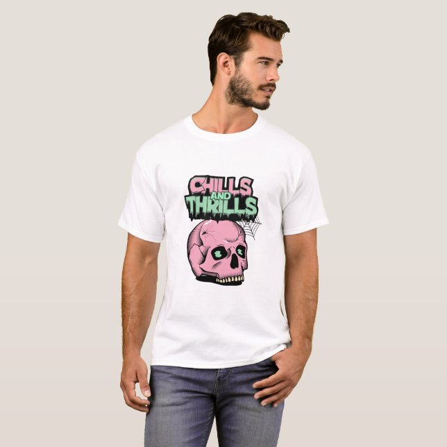T-shirt Fais que aujourd'hui apporte des frissons et des s (Devant entier)