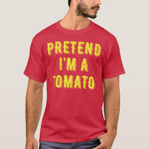 T-shirt Fais semblant d'être une tomate