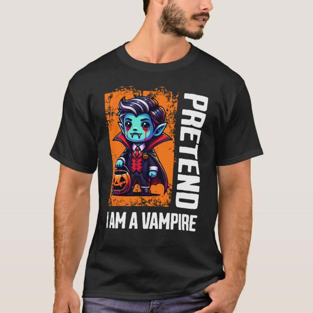 T-shirt Fais semblant que je suis un vampire (Devant)