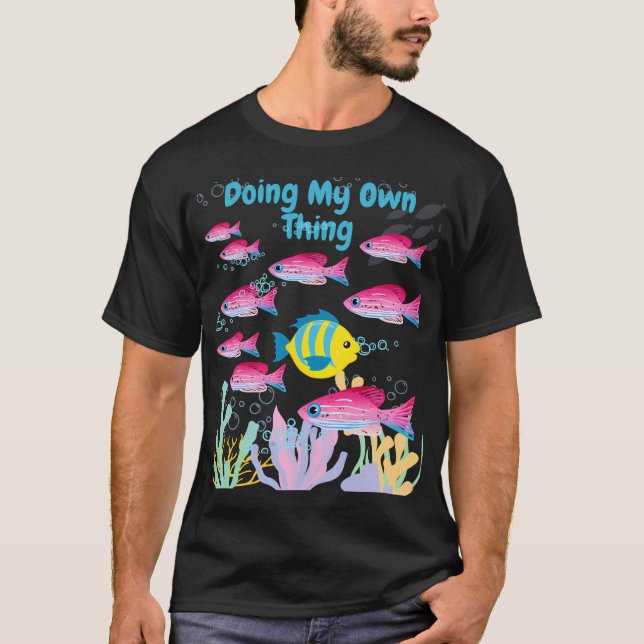 T-shirt Faisant ma propre chose, joli poisson (Devant)