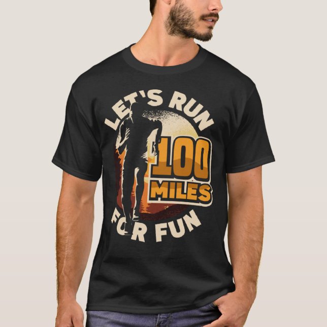 T-shirt Faisons 100 miles pour le plaisir Ulramarathon Mou (Devant)