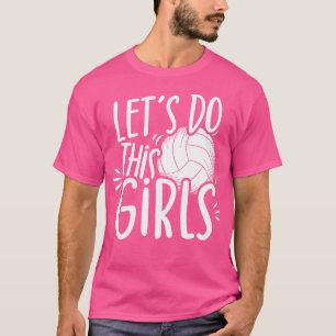 T-shirt Faisons ça Filles Volleyball Filles Équipe Femmes
