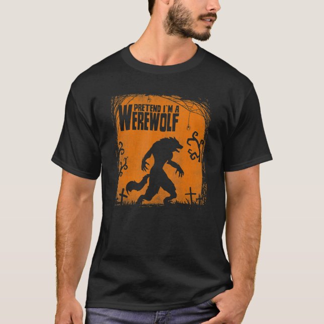 T-shirt Faisons comme si j'étais un loup-garou pour les fa (Devant)