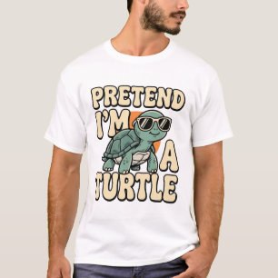 T-shirt Faisons comme si j'étais une Tortue Drôle Rétro To