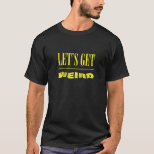 T-shirt Faisons Devenir Bizarre Fête Rétro Rave Festival 7