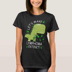 T-shirt Faisons du lymphome un dinosaure disparu