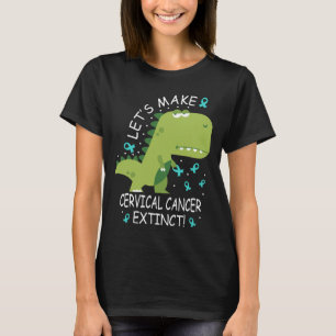 T-shirt Faisons en sorte que le cancer du col de l'utérus 