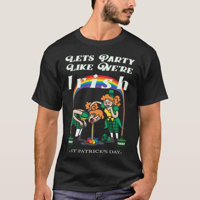 T-shirt Faisons la fête comme nous sommes irlandais - Rain (Devant)