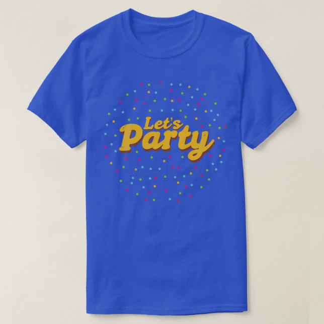 T-shirt Faisons la fête Monstre de la fête Idée de cadeau  (Design devant)
