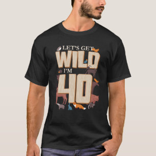 T-shirt Faisons le plein J'ai 40e anniversaire Animaux des