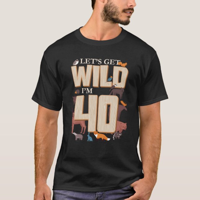 T-shirt Faisons le plein J'ai 40e anniversaire Animaux des (Devant)