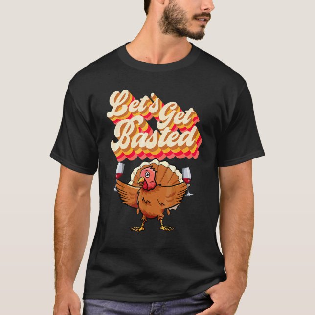 T-shirt Faisons-nous arroser  Dinde rétro au vin de Thanks (Devant)